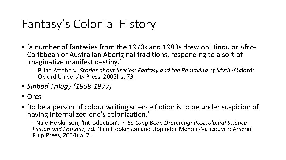 Fantasy’s Colonial History • ‘a number of fantasies from the 1970 s and 1980