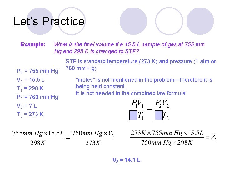 Let’s Practice Example: What is the final volume if a 15. 5 L sample