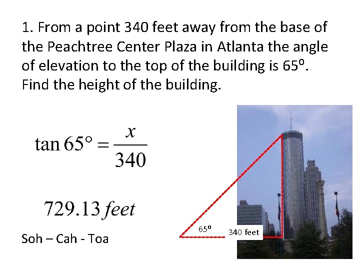 1. From a point 340 feet away from the base of the Peachtree Center
