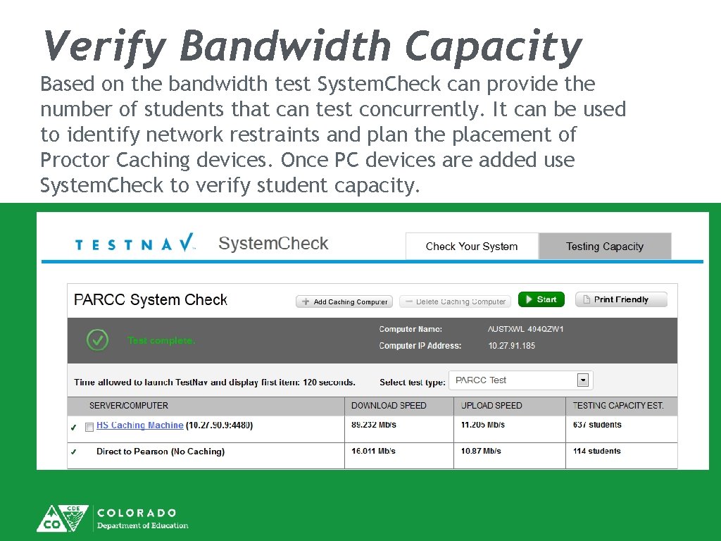 Verify Bandwidth Capacity Based on the bandwidth test System. Check can provide the number