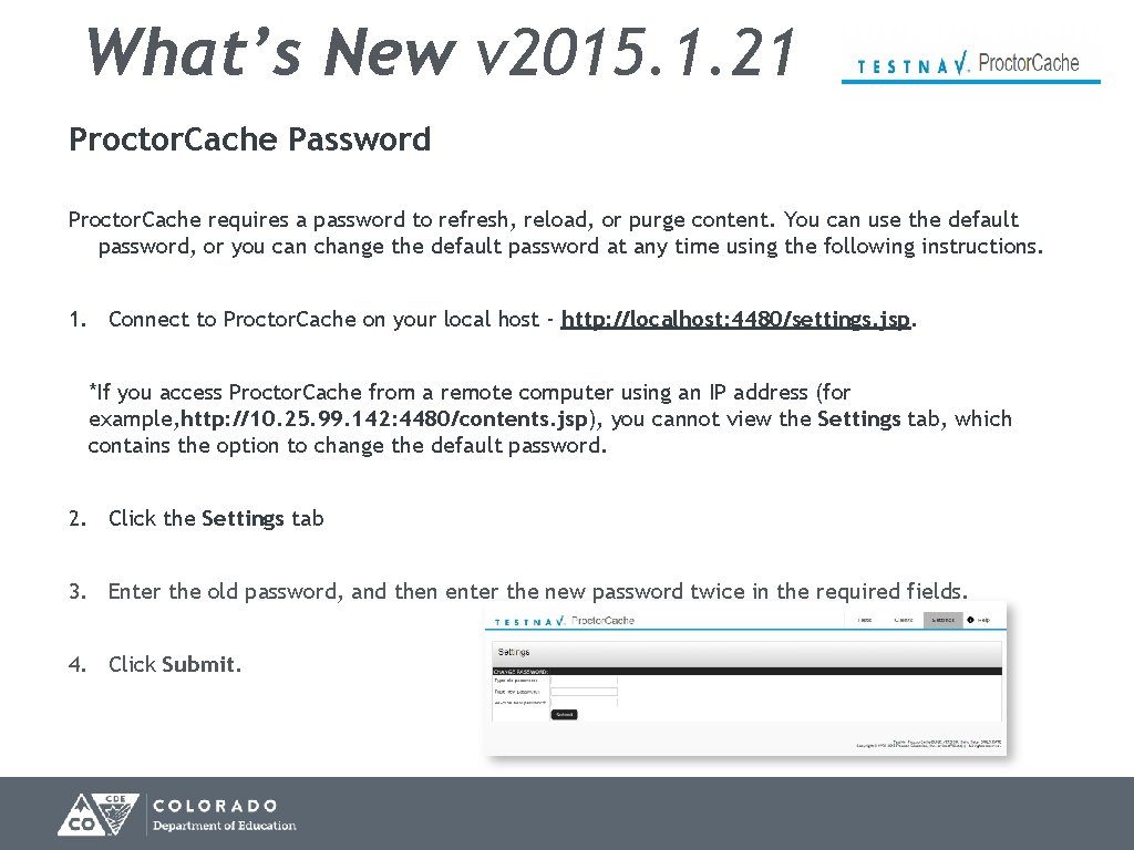 What’s New v 2015. 1. 21 Proctor. Cache Password Proctor. Cache requires a password