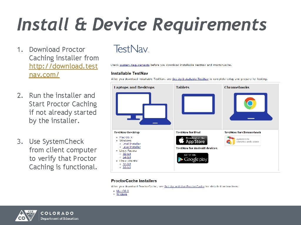 Install & Device Requirements 1. Download Proctor Caching installer from http: //download. test nav.