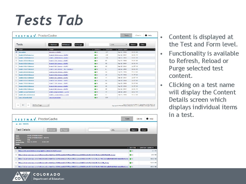 Tests Tab • Content is displayed at the Test and Form level. • Functionality