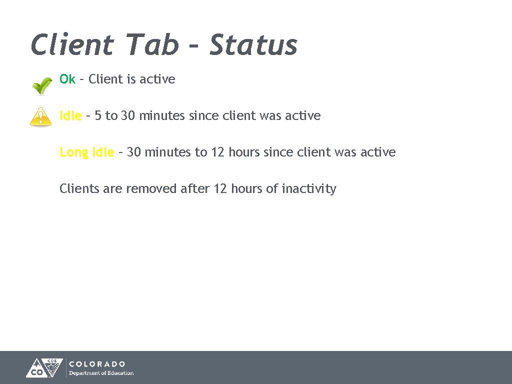 Client Tab – Status Ok – Client is active Idle – 5 to 30