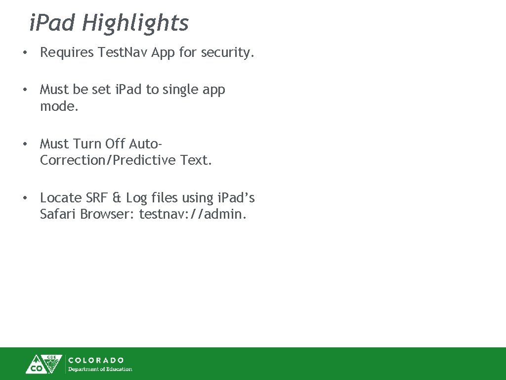 i. Pad Highlights • Requires Test. Nav App for security. • Must be set