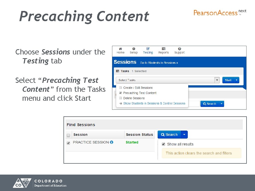 Precaching Content Choose Sessions under the Testing tab Select “Precaching Test Content” from the