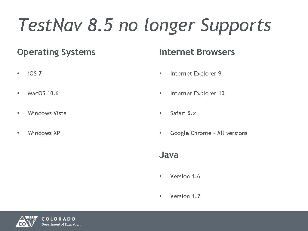 Test. Nav 8. 5 no longer Supports Operating Systems Internet Browsers • i. OS