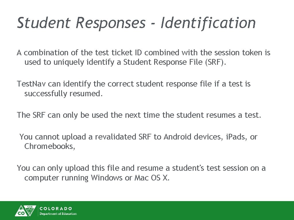 Student Responses - Identification A combination of the test ticket ID combined with the