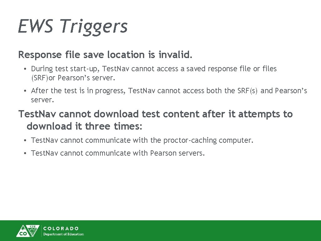 EWS Triggers Response file save location is invalid. • During test start-up, Test. Nav