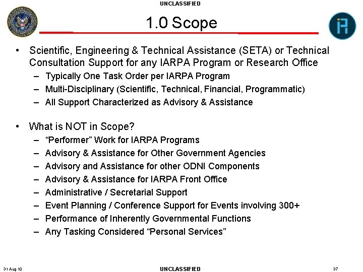 UNCLASSIFIED 1. 0 Scope • Scientific, Engineering & Technical Assistance (SETA) or Technical Consultation