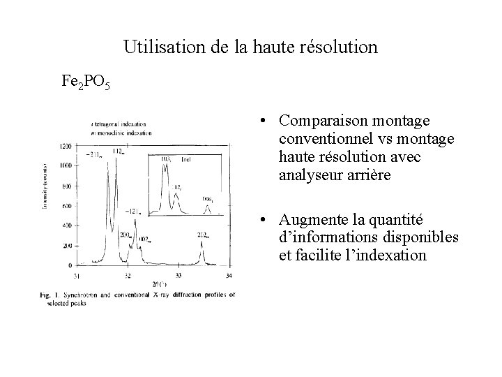 Utilisation de la haute résolution Fe 2 PO 5 • Comparaison montage conventionnel vs