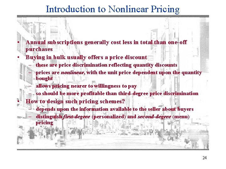 Introduction to Nonlinear Pricing • Annual subscriptions generally cost less in total than one-off