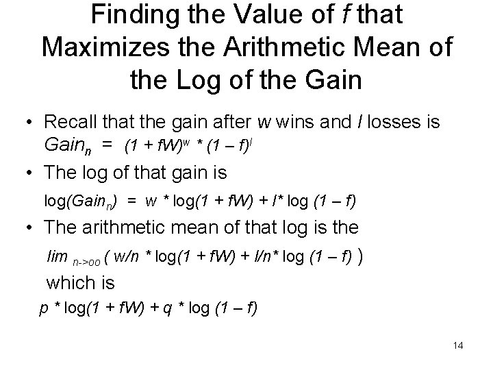 Finding the Value of f that Maximizes the Arithmetic Mean of the Log of