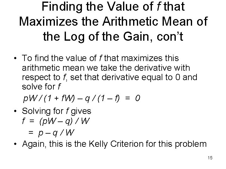Finding the Value of f that Maximizes the Arithmetic Mean of the Log of