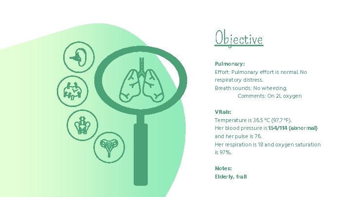 Objective Pulmonary: Effort: Pulmonary effort is normal. No respiratory distress. Breath sounds: No wheezing.