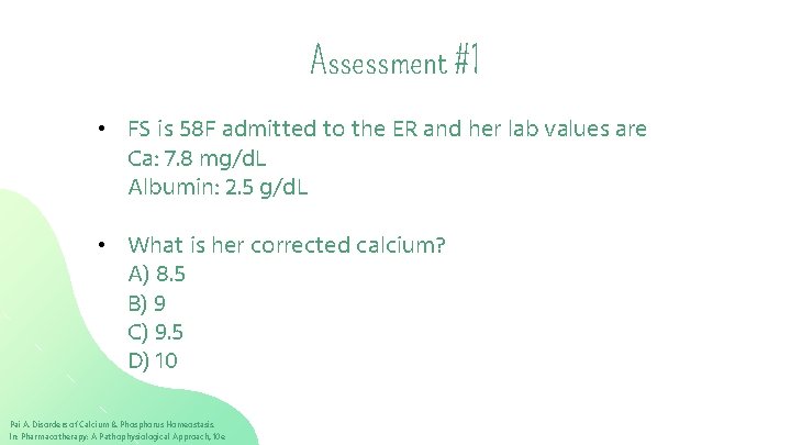 Assessment #1 • FS is 58 F admitted to the ER and her lab