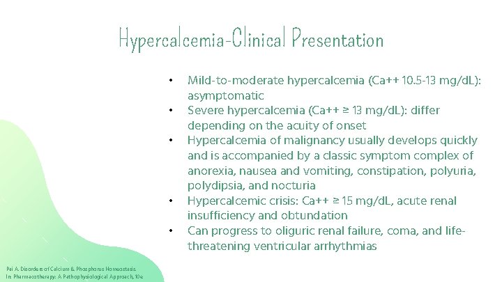 Hypercalcemia-Clinical Presentation • • • Pai A. Disorders of Calcium & Phosphorus Homeostasis. In: