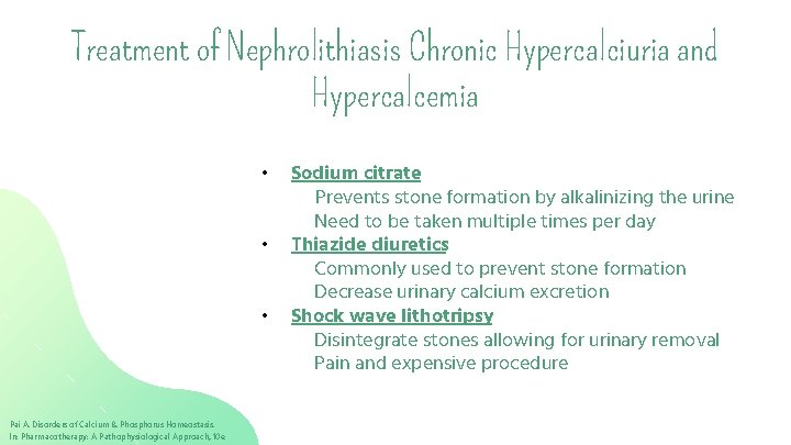 Treatment of Nephrolithiasis Chronic Hypercalciuria and Hypercalcemia • • • Pai A. Disorders of