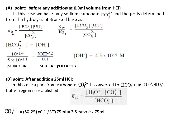(A) point: before any addition(at 0. 0 ml volume from HCl) In this case