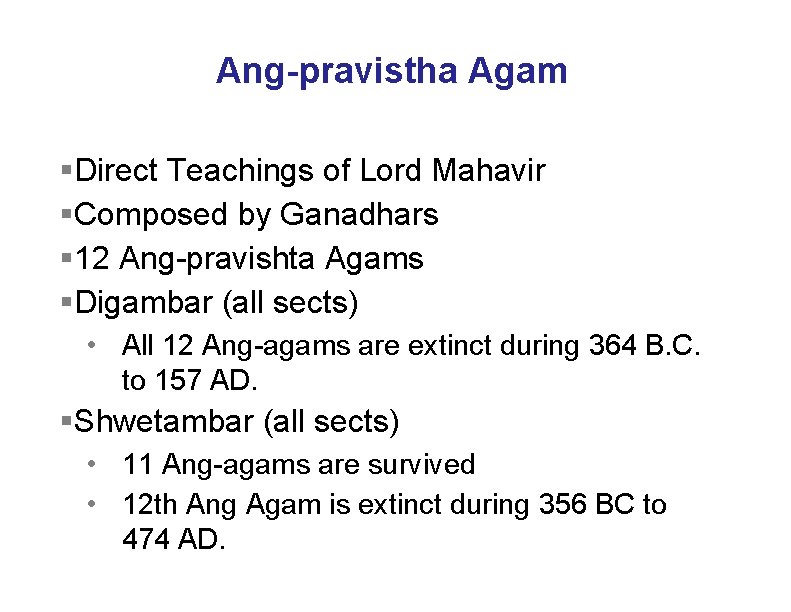 Ang-pravistha Agam §Direct Teachings of Lord Mahavir §Composed by Ganadhars § 12 Ang-pravishta Agams