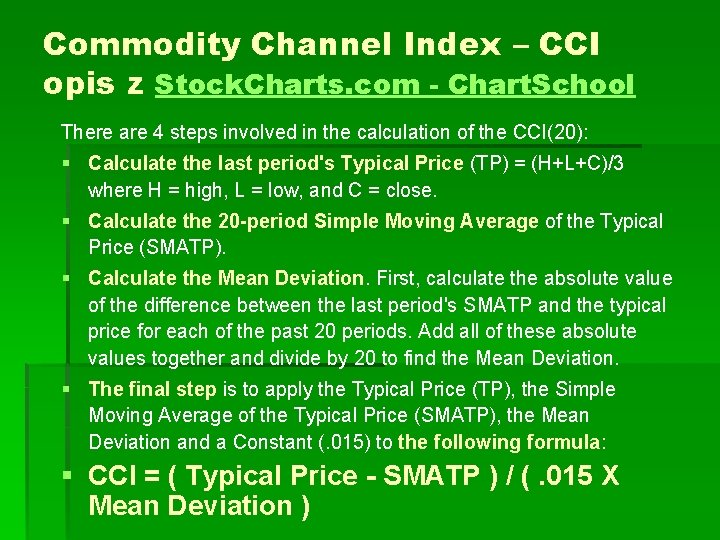 Commodity Channel Index – CCI opis z Stock. Charts. com - Chart. School There