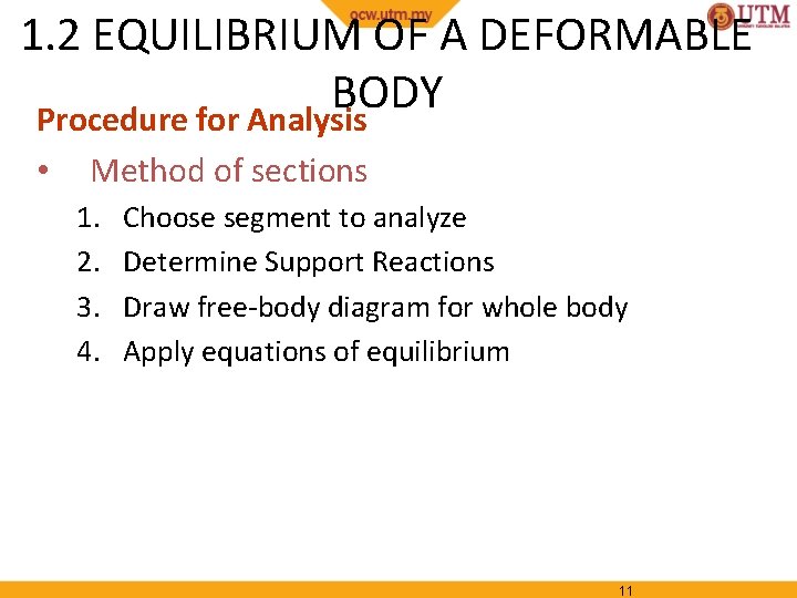 1. 2 EQUILIBRIUM OF A DEFORMABLE BODY Procedure for Analysis • Method of sections