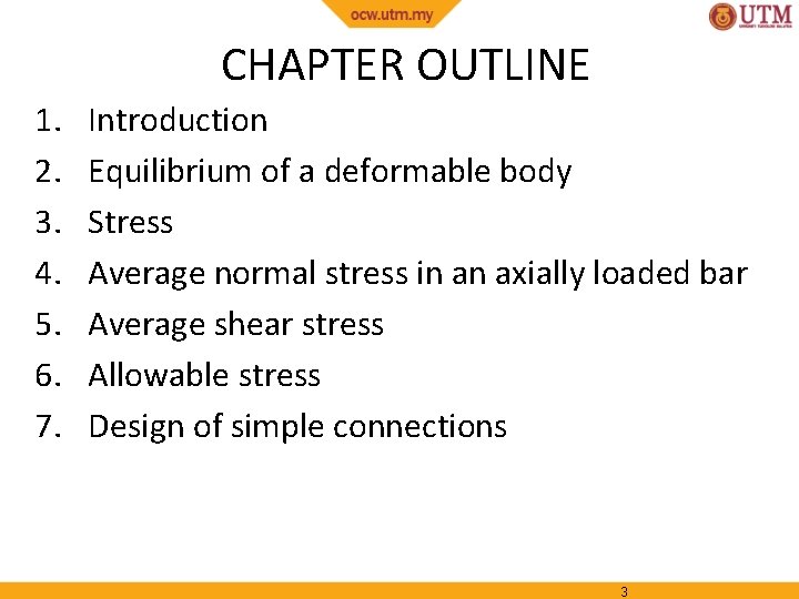 CHAPTER OUTLINE 1. 2. 3. 4. 5. 6. 7. Introduction Equilibrium of a deformable