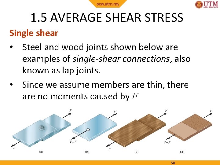 1. 5 AVERAGE SHEAR STRESS Single shear • Steel and wood joints shown below