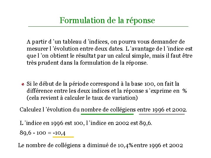 Formulation de la réponse A partir d ’un tableau d ’indices, on pourra vous