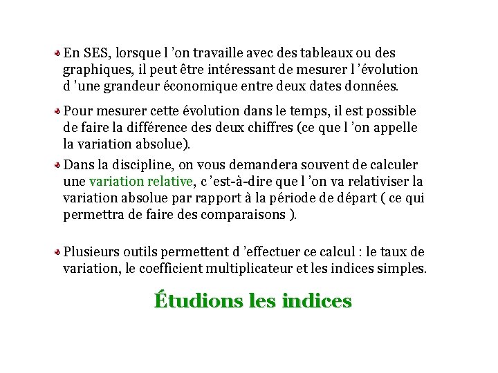 En SES, lorsque l ’on travaille avec des tableaux ou des graphiques, il peut