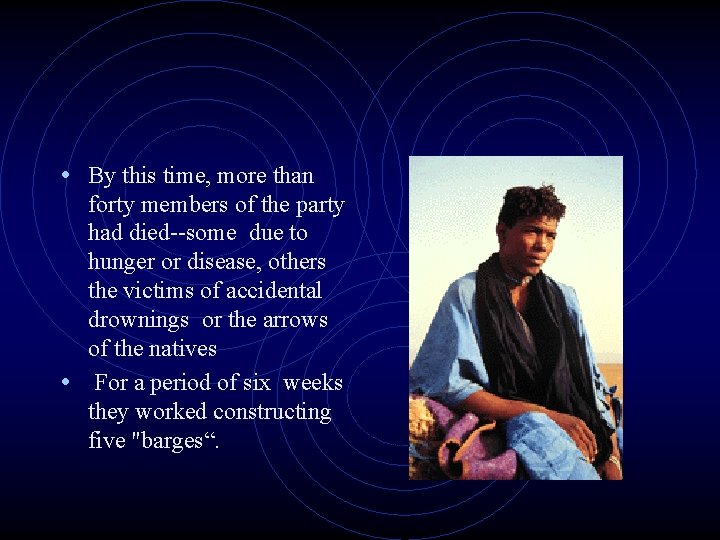  • By this time, more than forty members of the party had died--some