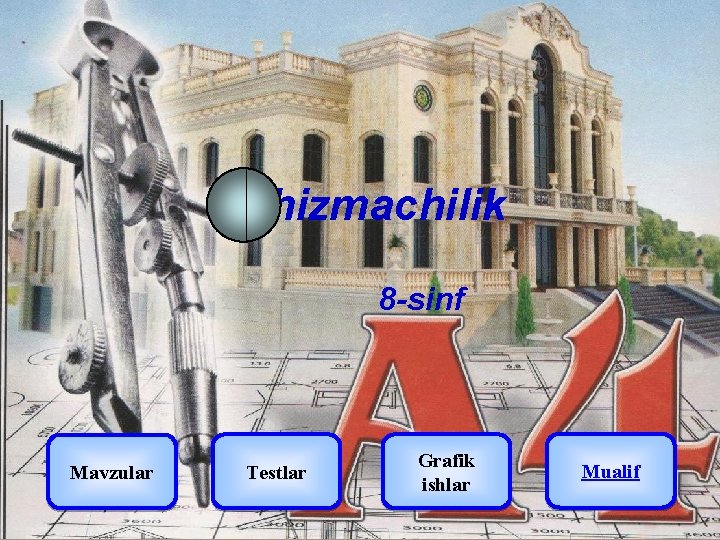 Chizmachilik 8 -sinf Mavzular Testlar Grafik ishlar Mualif 