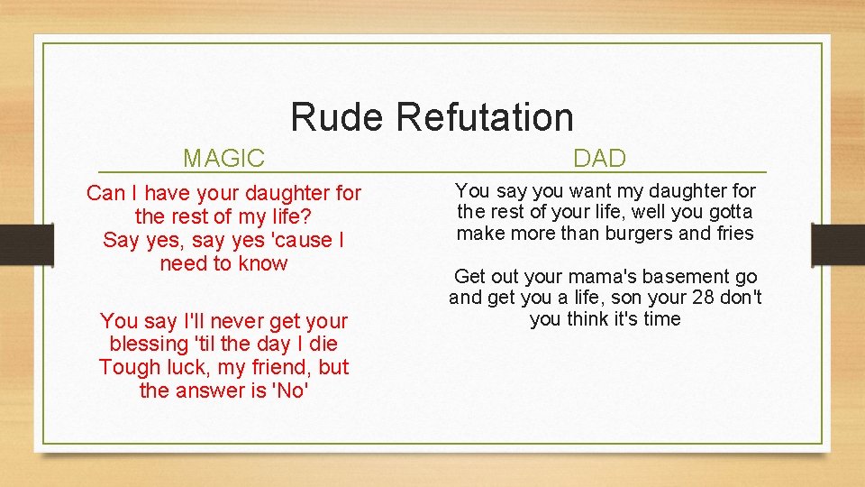 Rude Refutation MAGIC DAD Can I have your daughter for the rest of my