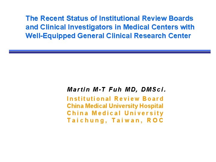 The Recent Status of Institutional Review Boards and Clinical Investigators in Medical Centers with