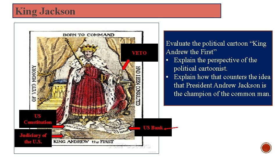 King Jackson VETO US Constitution Judiciary of the U. S. US Bank Evaluate the