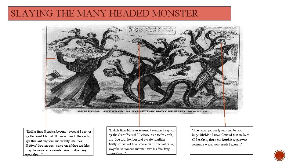 SLAYING THE MANY HEADED MONSTER "Biddle thou Monster Avaunt!! avaount I say! or by
