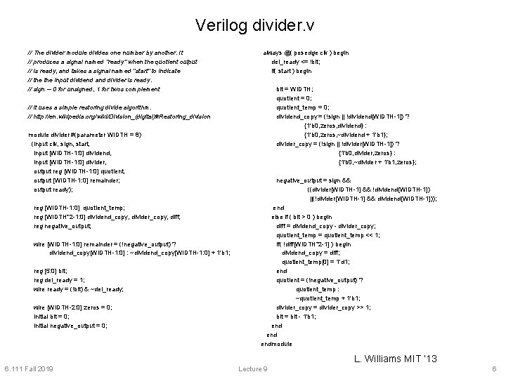Verilog divider. v // The divider module divides one number by another. It //