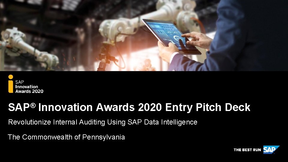 SAP® Innovation Awards 2020 Entry Pitch Deck Revolutionize Internal Auditing Using SAP Data Intelligence