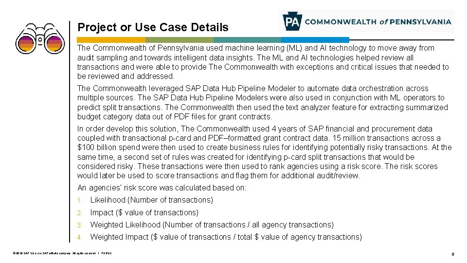 Project or Use Case Details The Commonwealth of Pennsylvania used machine learning (ML) and