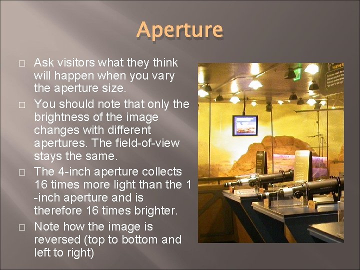 Aperture � � Ask visitors what they think will happen when you vary the