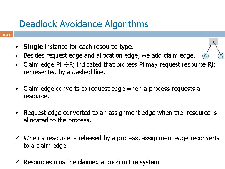 Deadlock Avoidance Algorithms 23 / 51 ü Single instance for each resource type. ü