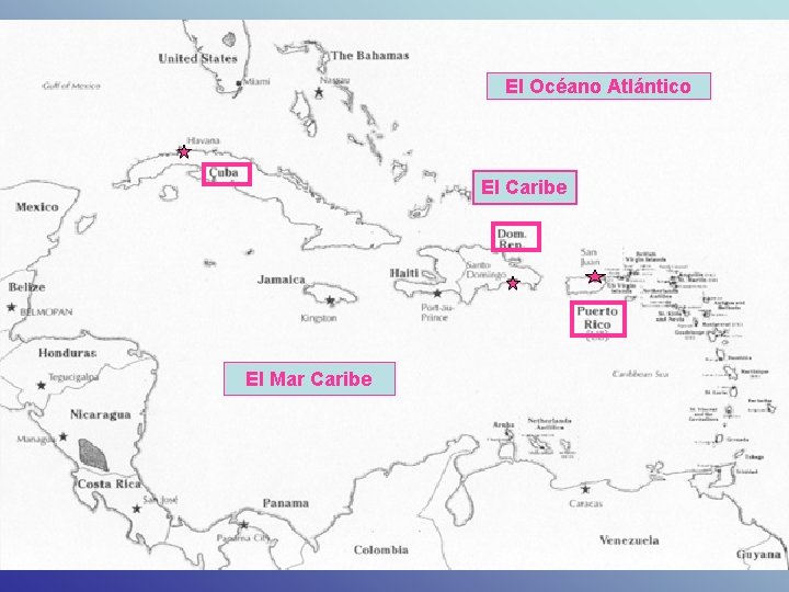 El Océano Atlántico El Caribe El Mar Caribe 