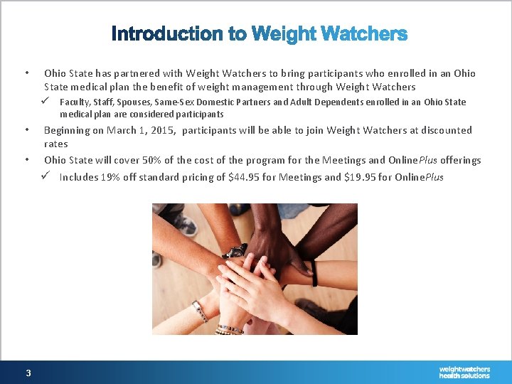  • Ohio State has partnered with Weight Watchers to bring participants who enrolled
