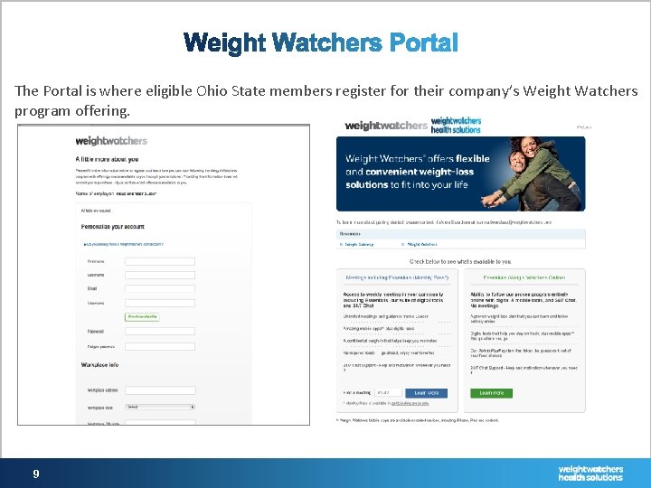 The Portal is where eligible Ohio State members register for their company’s Weight Watchers