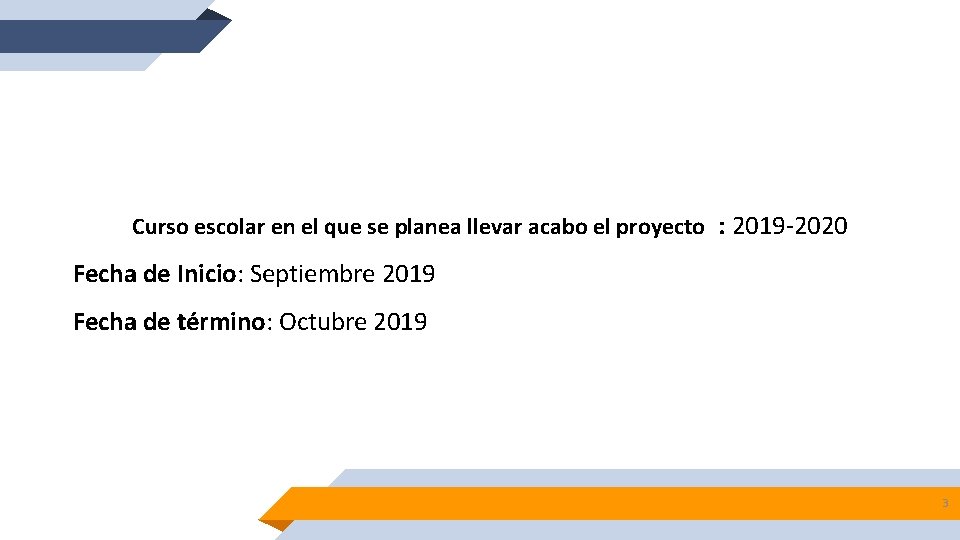 Curso escolar en el que se planea llevar acabo el proyecto : 2019 -2020