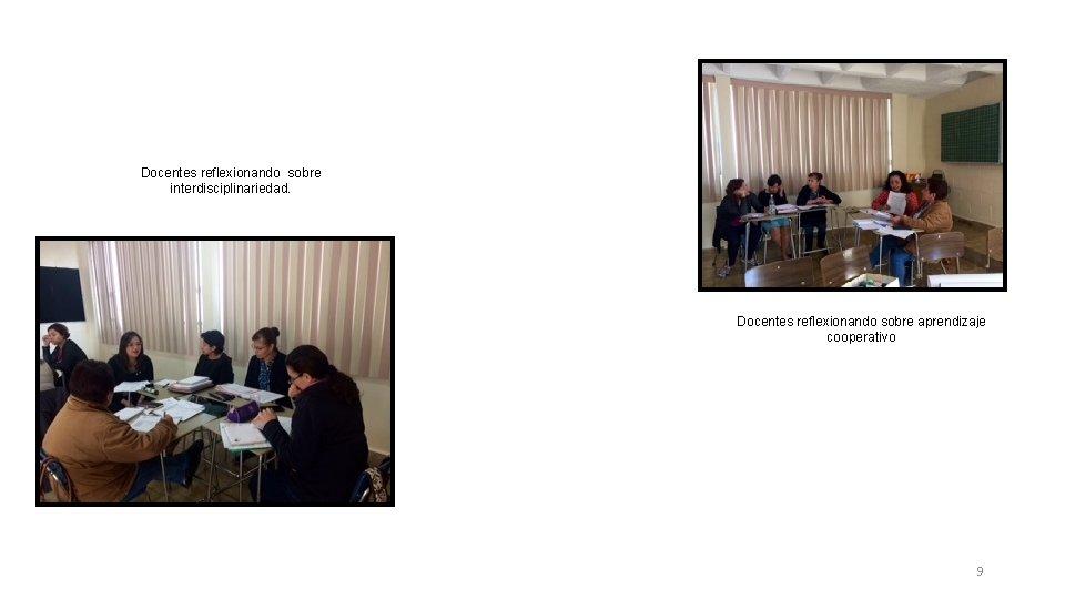 Producto 3 Docentes reflexionando sobre interdisciplinariedad. Docentes reflexionando sobre aprendizaje cooperativo 9 