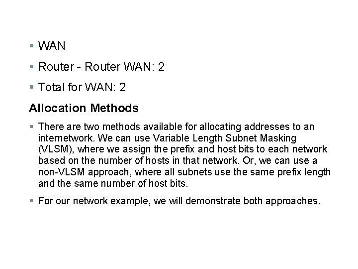 § WAN § Router - Router WAN: 2 § Total for WAN: 2 Allocation