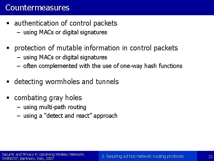 Countermeasures § authentication of control packets – using MACs or digital signatures § protection