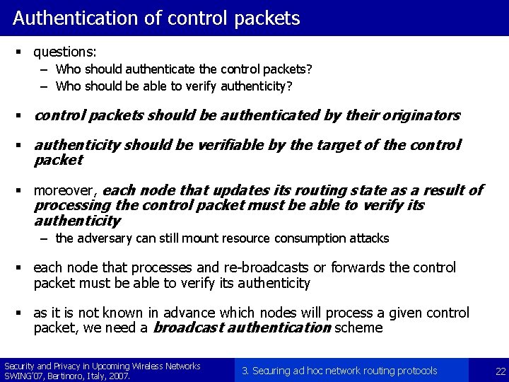 Authentication of control packets § questions: – Who should authenticate the control packets? –