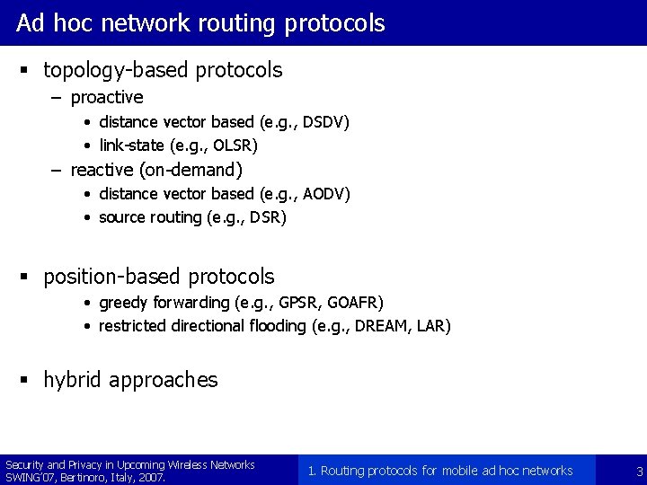 Ad hoc network routing protocols § topology-based protocols – proactive • distance vector based